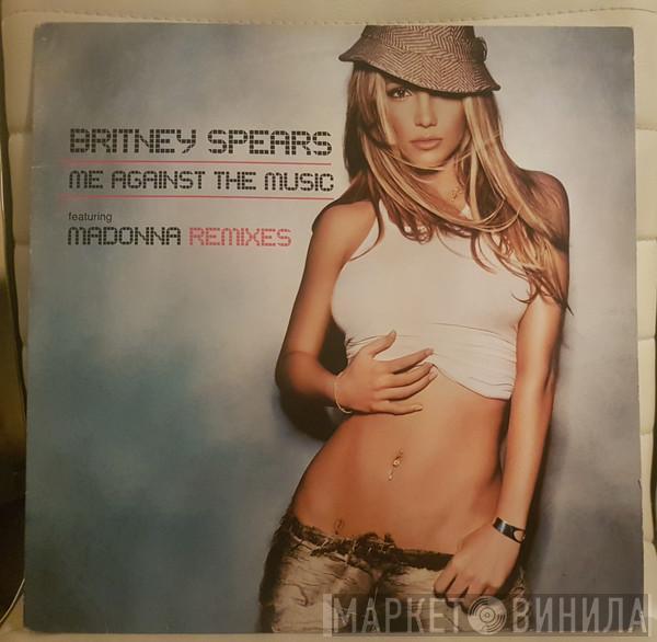 Featuring Britney Spears  Madonna  - Me Against The Music (Remixes)
