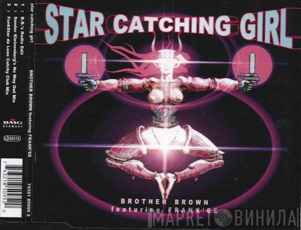 Featuring Brother Brown  Frank'ee  - Star Catching Girl