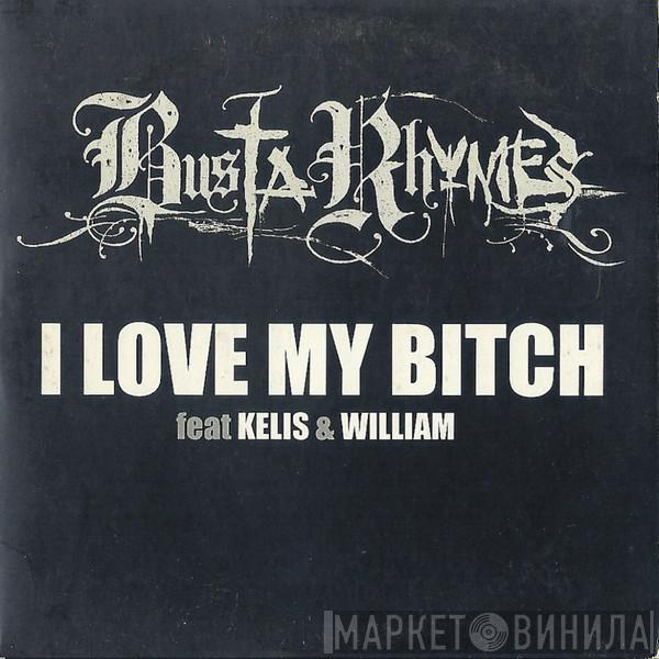Featuring Busta Rhymes & Kelis  Will I Am  - I Love My Bitch