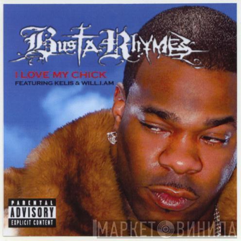 Featuring Busta Rhymes & Kelis  Will I Am  - I Love My Chick
