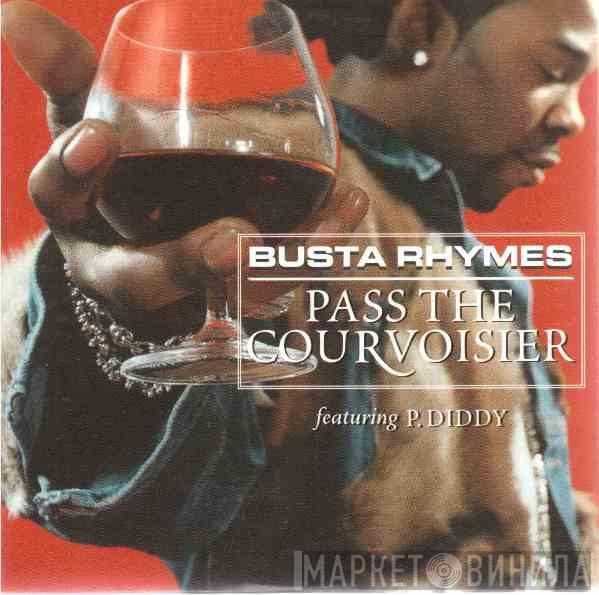 Featuring Busta Rhymes  P. Diddy  - Pass The Courvoisier