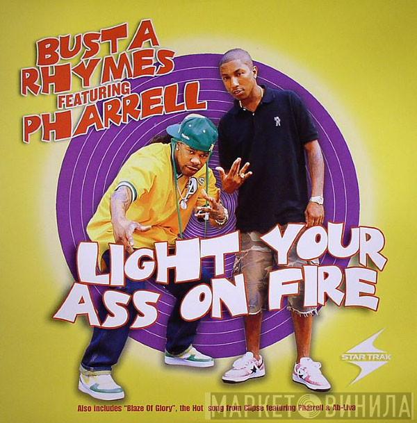 Featuring Busta Rhymes  Pharrell Williams  - Light Your Ass On Fire