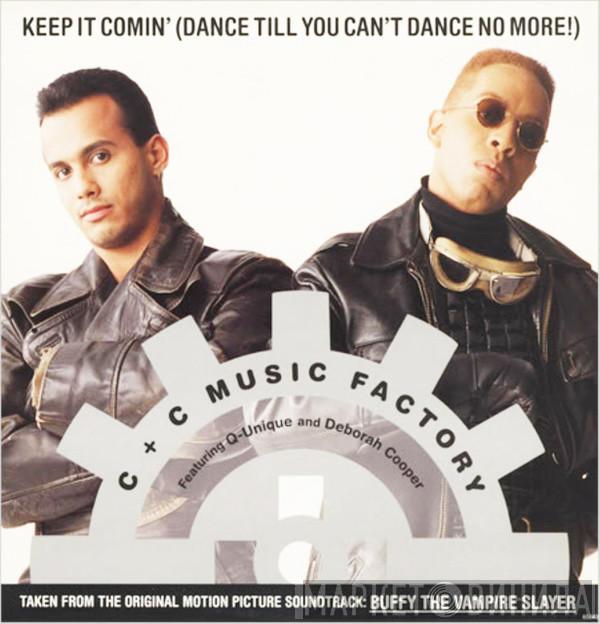Featuring C + C Music Factory And Q-Unique  Deborah Cooper  - Keep It Comin' (Dance Till You Can't Dance No More!)