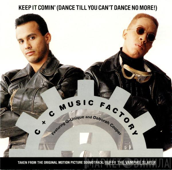 Featuring C + C Music Factory And Q-Unique  Deborah Cooper  - Keep It Comin' (Dance Till You Can't Dance No More!)