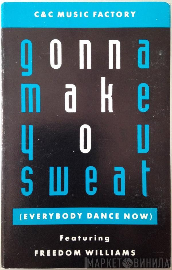 Featuring C + C Music Factory  Freedom Williams  - Gonna Make You Sweat (Everybody Dance Now)