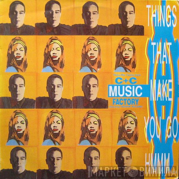 Featuring C + C Music Factory  Freedom Williams  - Things That Make You Go Hmmm...