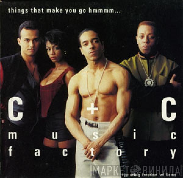 Featuring C + C Music Factory  Freedom Williams  - Things That Make You Go Hmmmm...