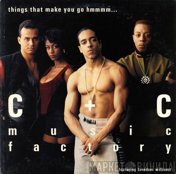 Featuring C + C Music Factory  Freedom Williams  - Things That Make You Go Hmmmm...