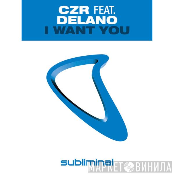 Featuring CZR  Delano   - I Want You
