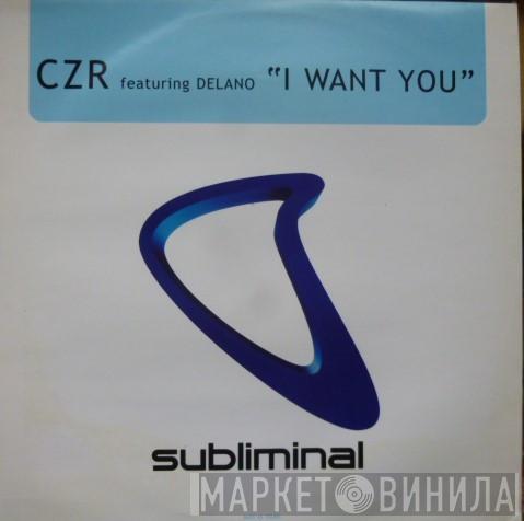 Featuring CZR  Delano   - I Want You
