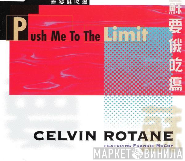 Featuring Celvin Rotane  Frankie McCoy  - Push Me To The Limit