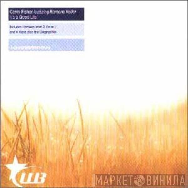 Featuring Cevin Fisher  Ramona Keller  - It's A Good Life