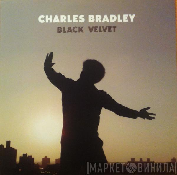 Featuring Charles Bradley  Menahan Street Band  - Black Velvet