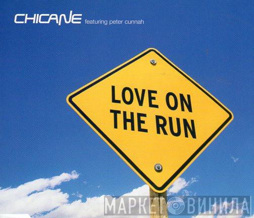 Featuring Chicane  Peter Cunnah  - Love On The Run