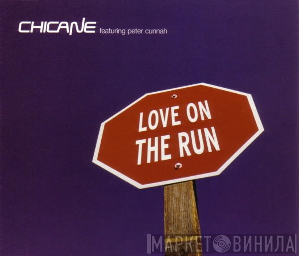 Featuring Chicane  Peter Cunnah  - Love On The Run