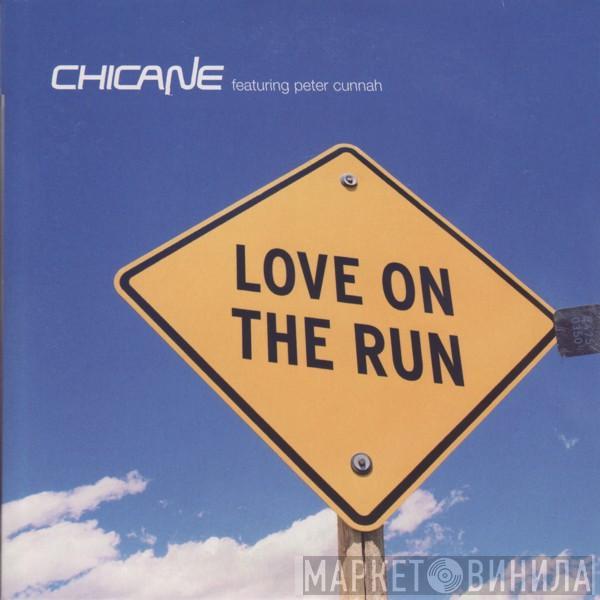 Featuring Chicane  Peter Cunnah  - Love On The Run