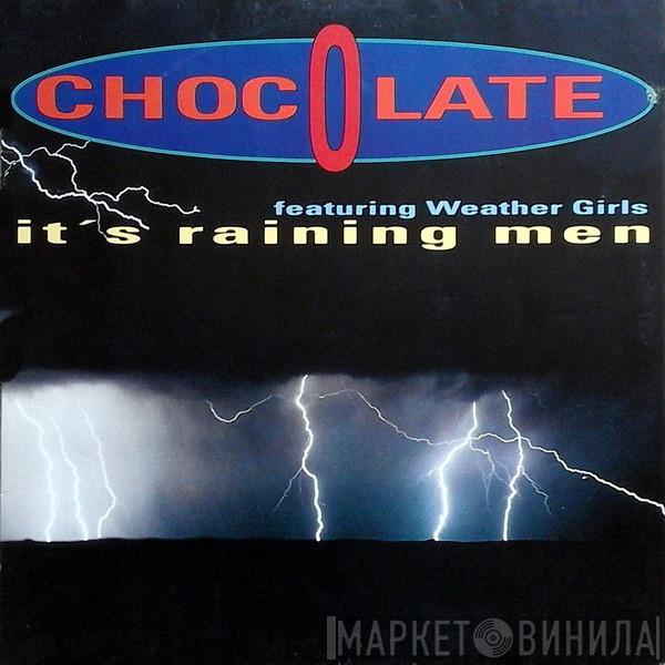 Featuring Chocolate  The Weather Girls  - It's Raining Men