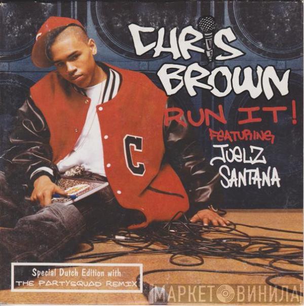 Featuring Chris Brown   Juelz Santana  - Run It! (Special Dutch Edition With The Partysquad Remix)
