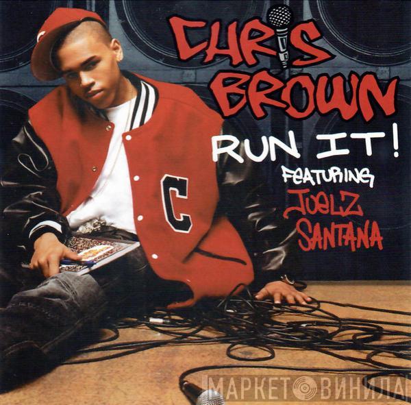 Featuring Chris Brown   Juelz Santana  - Run It!