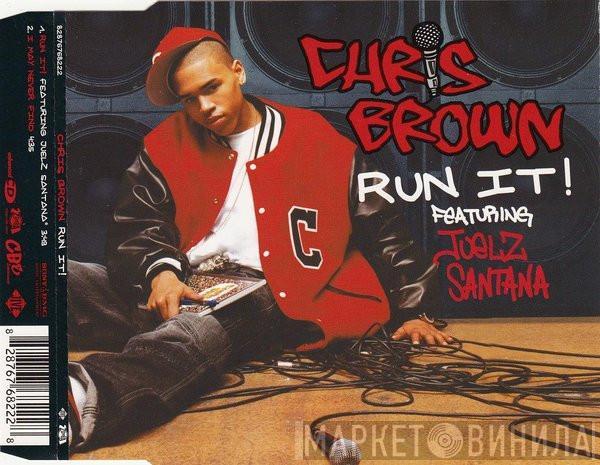 Featuring Chris Brown   Juelz Santana  - Run It!