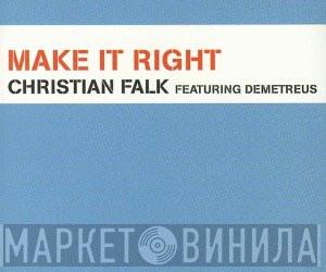 Featuring Christian Falk  Demetreus  - Make It Right