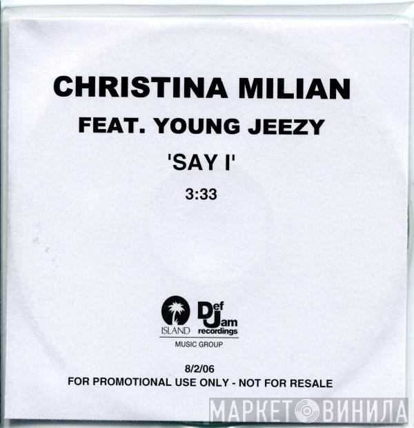 Featuring Christina Milian  Young Jeezy  - Say I