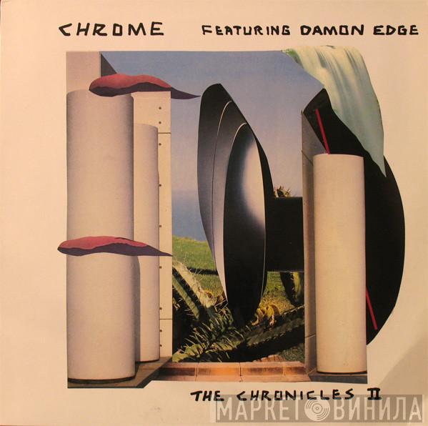 Featuring Chrome   Damon Edge  - The Chronicles II