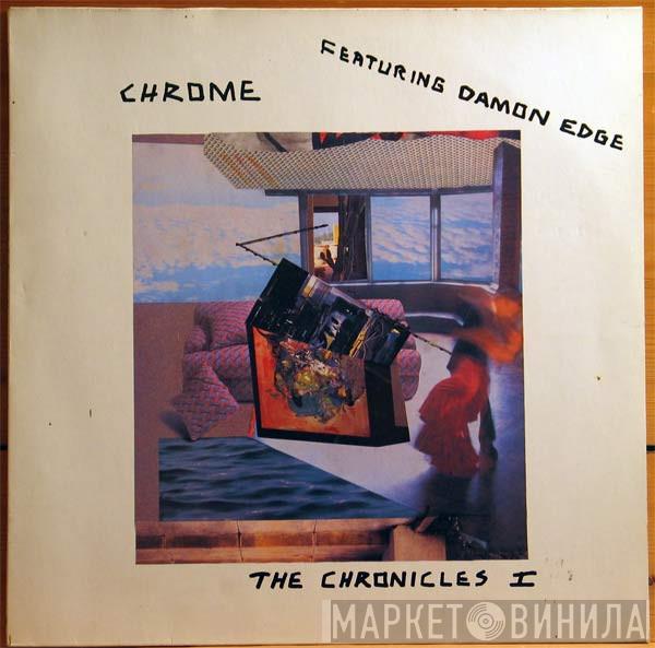 Featuring Chrome   Damon Edge  - The Chronicles I