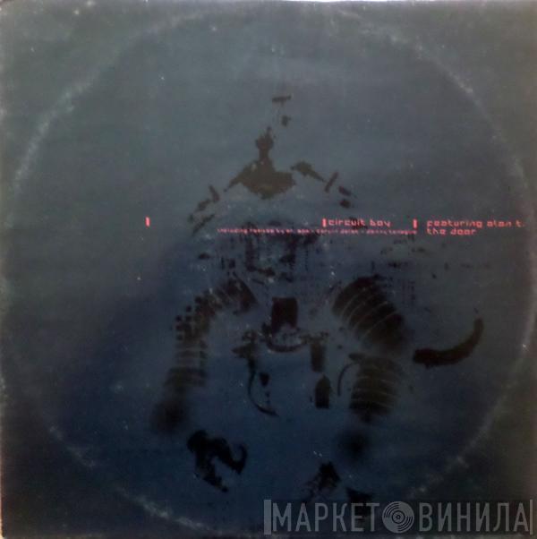 Featuring Circuit Boy  Alan T  - The Door (Remixes)