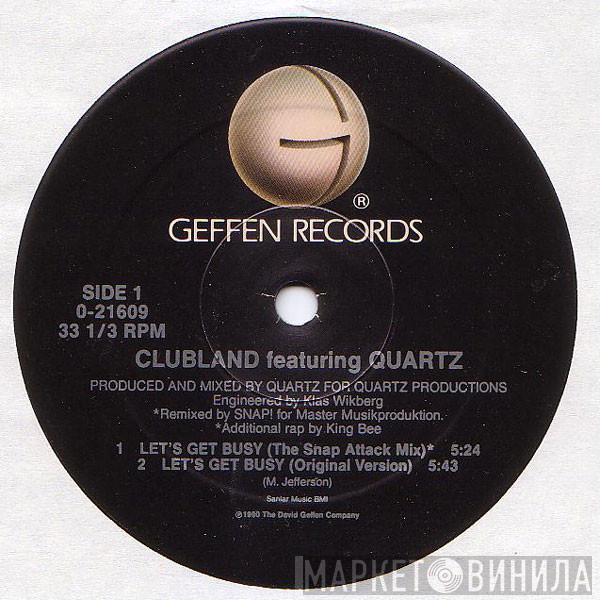 Featuring Clubland  Quartz   - Let's Get Busy
