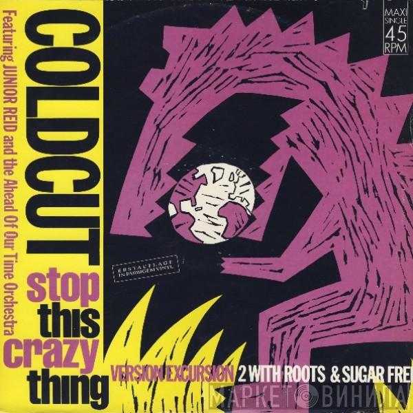 Featuring Coldcut And Junior Reid  Ahead Of Our Time Orchestra  - Stop This Crazy Thing (Version Excursion 2)