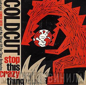 Featuring Coldcut And Junior Reid  Ahead Of Our Time Orchestra  - Stop This Crazy Thing