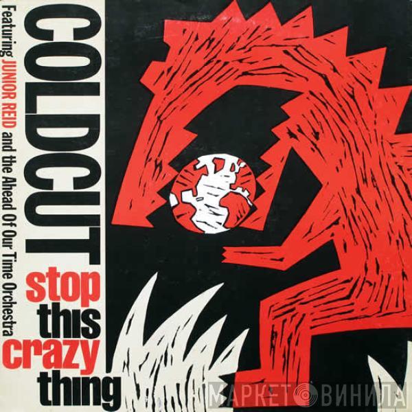 Featuring Coldcut And Junior Reid  Ahead Of Our Time Orchestra  - Stop This Crazy Thing