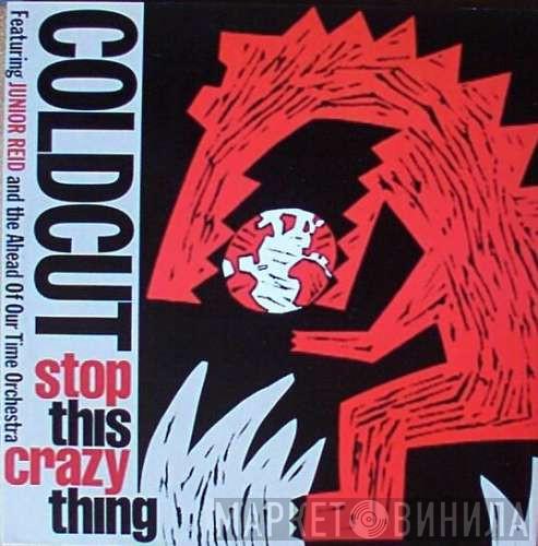Featuring Coldcut And Junior Reid  Ahead Of Our Time Orchestra  - Stop This Crazy Thing