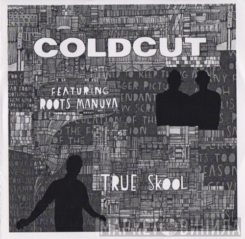 Featuring Coldcut  Roots Manuva  - True Skool