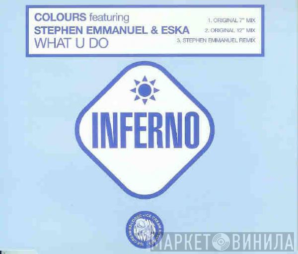 Featuring Colours  & Stephen Emmanuel  Eska Mtungwazi  - What U Do