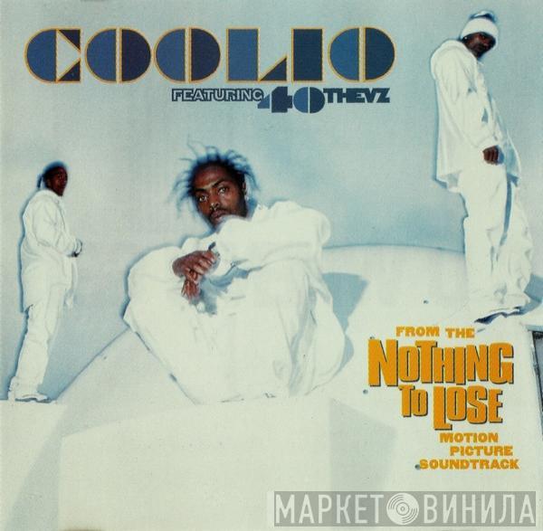 Featuring Coolio  40 Thevz  - C U When U Get There