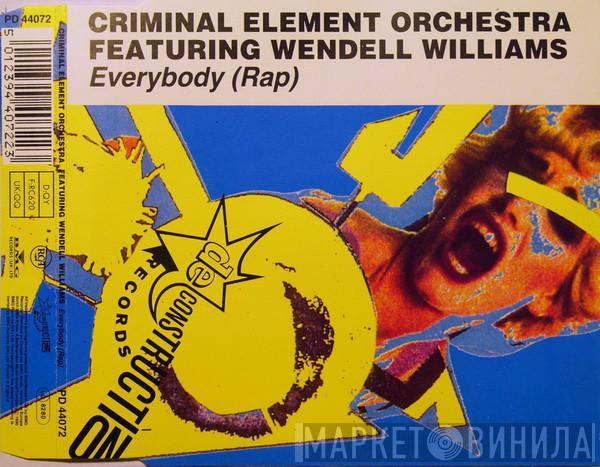 Featuring Criminal Element Orchestra  Wendell Williams  - Everybody (Rap)