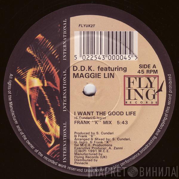 Featuring D.D.K.   Maggie Lin  - I Want The Good Life