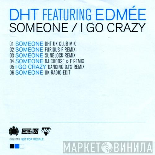 Featuring D.H.T.  Edmée Daenen  - Someone / I Go Crazy