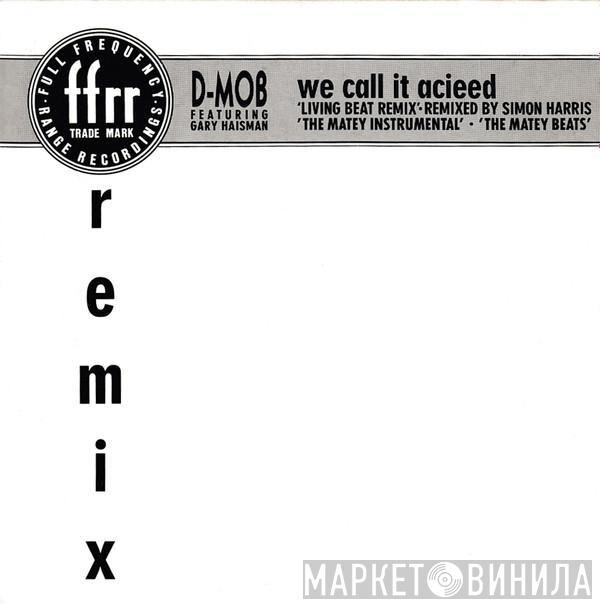 Featuring D Mob  Gary Haisman  - We Call It Acieed (Remix)