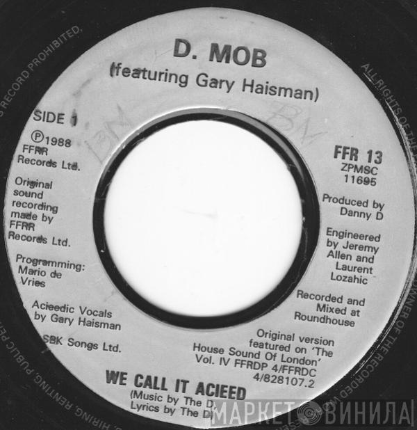 Featuring D Mob  Gary Haisman  - We Call It Acieed