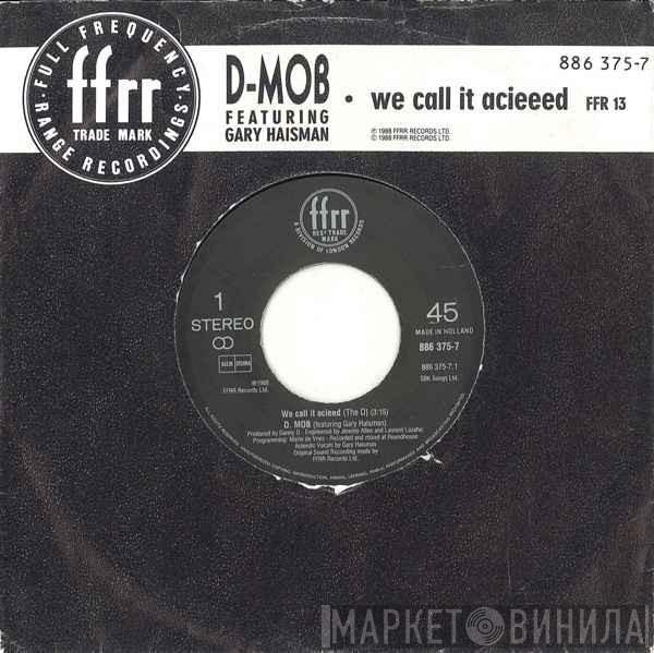Featuring D Mob  Gary Haisman  - We Call It Acieeed