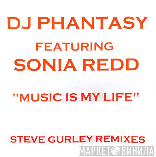 Featuring DJ Phantasy  Sonia Redd  - Music Is My Life (Steve Gurley Remixes)