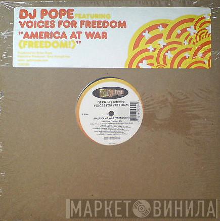 Featuring DJ Pope  Voices For Freedom  - America At War (Freedom)