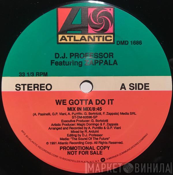 Featuring DJ Professor  Francesco Zappalà  - We Gotta Do It
