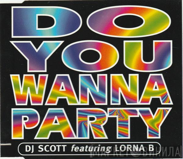 Featuring DJ Scott  Lorna B.  - Do You Wanna Party