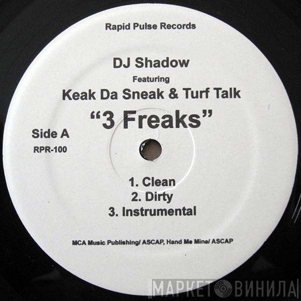 Featuring DJ Shadow & Keak Da Sneak  Turf Talk  - 3 Freaks