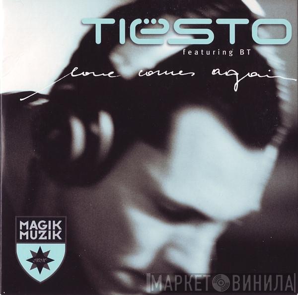 Featuring DJ Tiësto  BT  - Love Comes Again