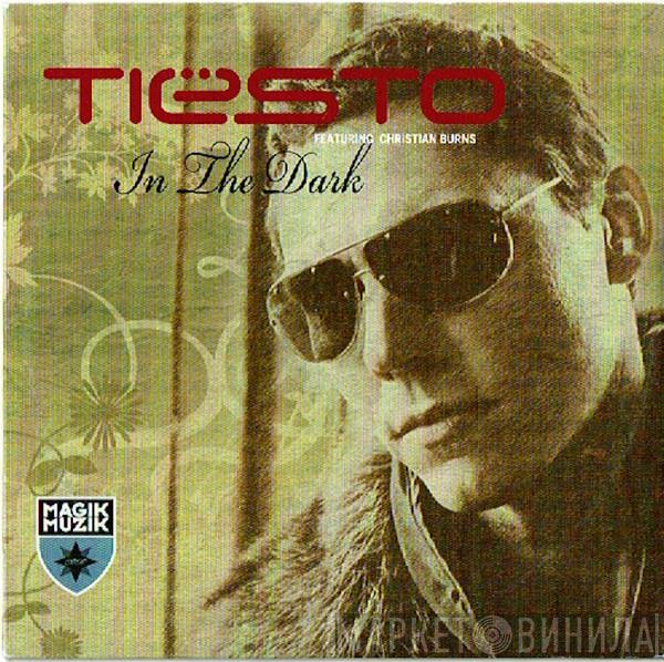 Featuring DJ Tiësto  Christian Burns  - In The Dark
